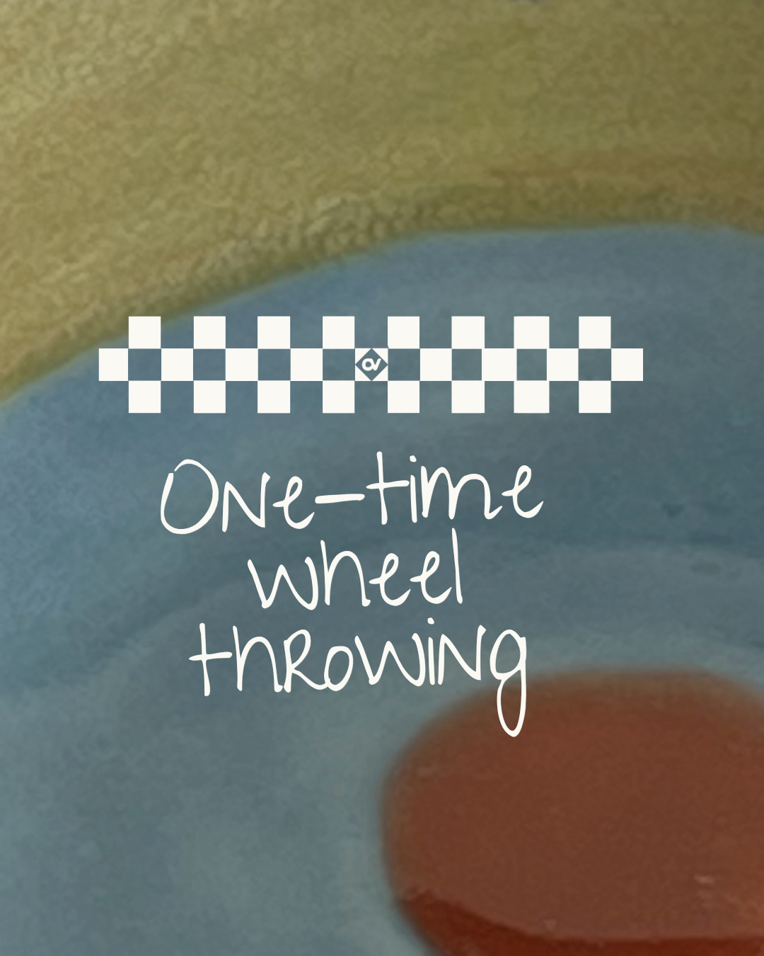 One-Time Wheel Throwing Pottery Class | April